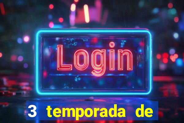 3 temporada de from torrent